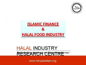 ISLAMIC FINANCE HALAL FOOD INDUSTRY HALAL INDUSTRY Revolutionizing