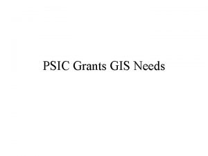 PSIC Grants GIS Needs Background NCR Region UASI