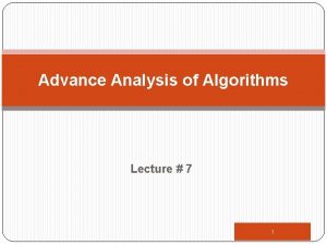 Advance Analysis of Algorithms Lecture 7 1 Quick