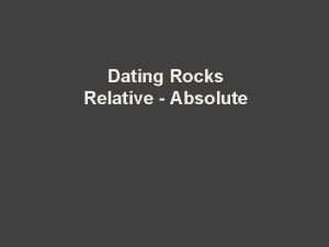 Dating Rocks Relative Absolute Relative Dating Nicolaus Stenonis