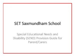 SET Saxmundham School Special Educational Needs and Disability