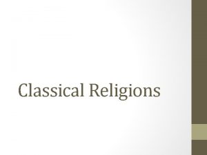 Classical Religions Development and Codification of Religious and