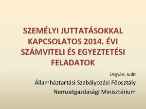 SZEMLYI JUTTATSOKKAL KAPCSOLATOS 2014 VI SZMVITELI S EGYEZTETSI