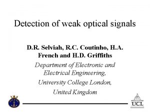 Detection of weak optical signals D R Selviah