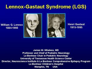 LennoxGastaut Syndrome LGS William G Lennox 1884 1960