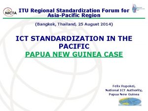 ITU Regional Standardization Forum for AsiaPacific Region Bangkok