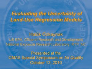 Evaluating the Uncertainty of LandUse Regression Models Halk