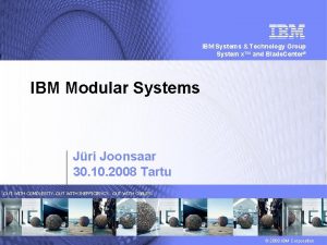 IBM Systems Technology Group System x and Blade