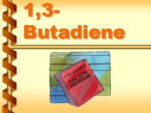 1 3 Butadiene 1 3 Butadiene BD in