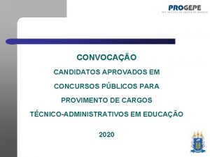 CONVOCAO CANDIDATOS APROVADOS EM CONCURSOS PBLICOS PARA PROVIMENTO