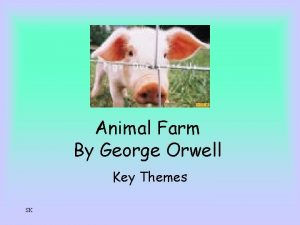 Key themes in animal farm