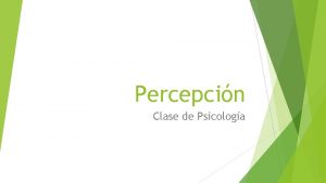 Percepcin Clase de Psicologa Organizacin Perceptual Figura y