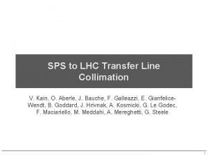 SPS to LHC Transfer Line Collimation V Kain