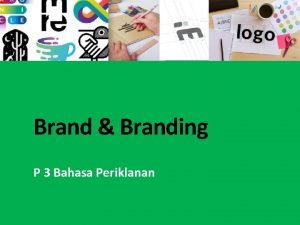 Brand Branding P 3 Bahasa Periklanan Brand Sejarah