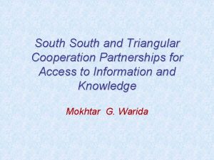 South and Triangular Cooperation Partnerships for Access to