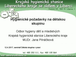 Hygienick poadavky na dtskou skupinu Odbor hygieny dt