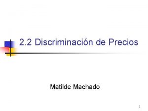 2 2 Discriminacin de Precios Matilde Machado 1