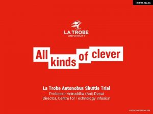 latrobe edu au La Trobe Autonobus Shuttle Trial