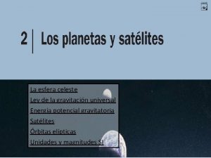 La esfera celeste Ley de la gravitacin universal