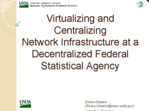 Virtualizing and Centralizing Network Infrastructure at a Decentralized