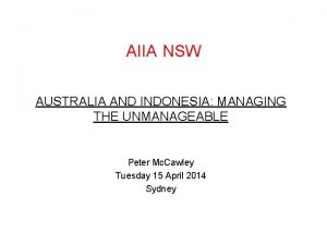 AIIA NSW AUSTRALIA AND INDONESIA MANAGING THE UNMANAGEABLE