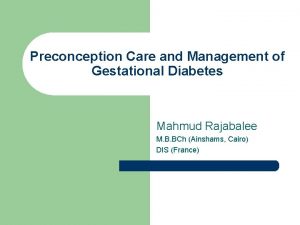 Preconception Care and Management of Gestational Diabetes Mahmud