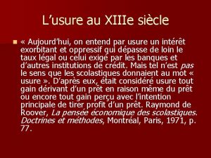 Lusure au XIIIe sicle n Aujourdhui on entend