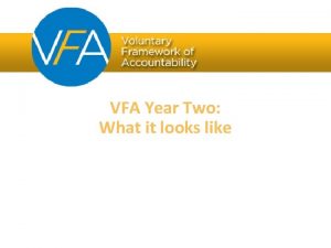 VFA Year Two What it looks like VFA