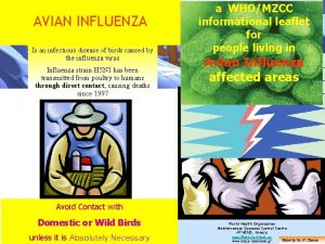 AVIAN INFLUENZA Is an infectious disease of birds