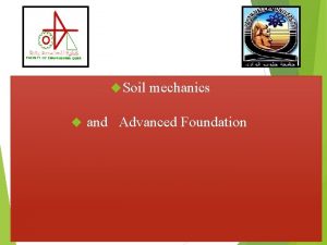 gggg Soil mechanics and Advanced Foundation Contents What