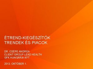 Gf K Health Care trendkiegsztk TRENDKIEGSZTK TRENDEK S