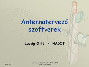 Antennatervez szoftverek Ludvig Ott HA 5 OT 2010