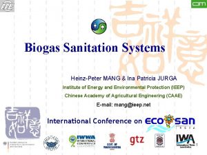 Biogas Sanitation Systems HeinzPeter MANG Ina Patricia JURGA