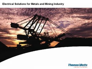 Electrical Solutions for Metals and Mining Industry Electrical