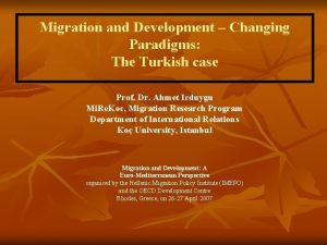 Migration and Development Changing Paradigms The Turkish case