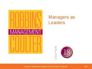 Managers as Leaders Copyright 2012 Pearson Education Copyright