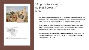 As primeiras revoltas no Brasil Colonial p 86