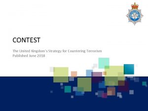 CONTEST The United Kingdoms Strategy for Countering Terrorism