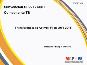 25042019 Subvencin SLV T MOH Componente TB Transferencia