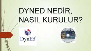 DYNED NEDR NASIL KURULUR DYNED Dynamic ve Education