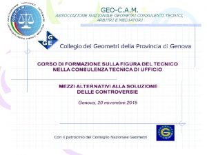 GEOC A M ASSOCIAZIONE NAZIONALE GEOMETRI CONSULENTI TECNICI