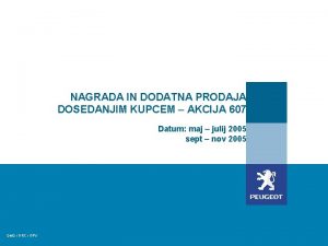 NAGRADA IN DODATNA PRODAJA DOSEDANJIM KUPCEM AKCIJA 607