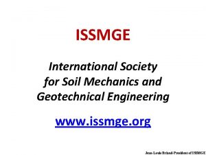 ISSMGE International Society for Soil Mechanics and Geotechnical