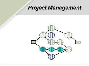 Project Management 1 Project Management 2 How Project