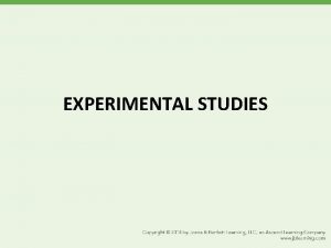 EXPERIMENTAL STUDIES Epidemiological Studies Epidemiological studies are either