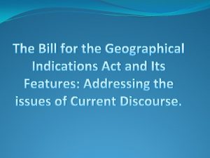 The Bill for the Geographical Indications Act and