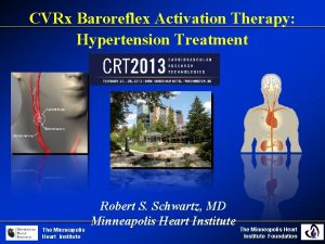 CVRx Baroreflex Activation Therapy Hypertension Treatment The Minneapolis