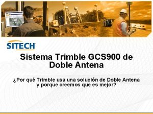 Sistema Trimble GCS 900 de Doble Antena Por