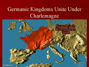 Germanic Kingdoms Unite Under Charlemagne Warmup n Which