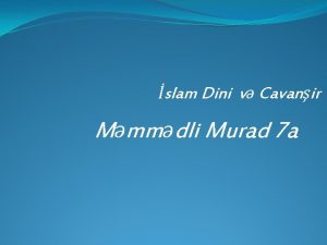 slam Dini v Cavanir Mmmdli Murad 7 a